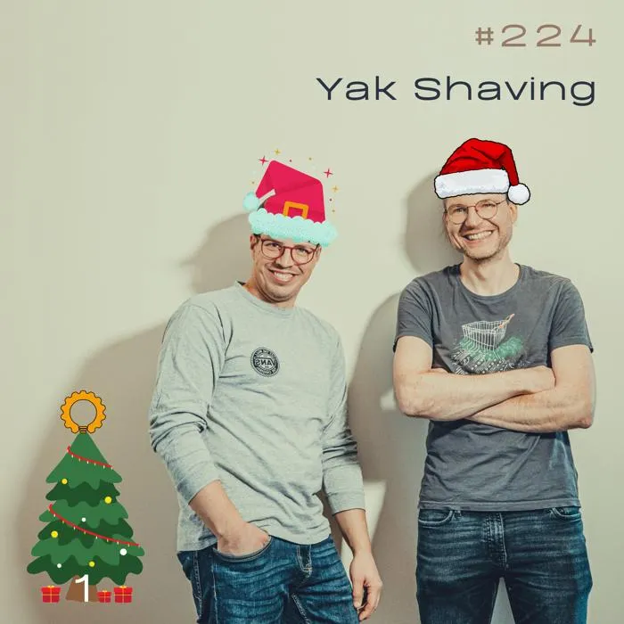 Details zur Podcast Episode #224 Yak Shaving