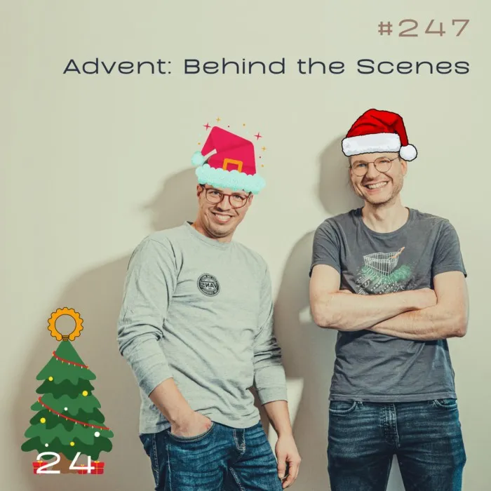 Details zur Podcast Episode #247 Advent(s)kalender: Behind the Scenes